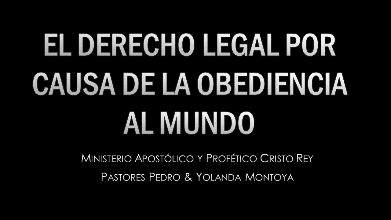El Derecho legal de las tinieblas por causa de la obediencia al mundo